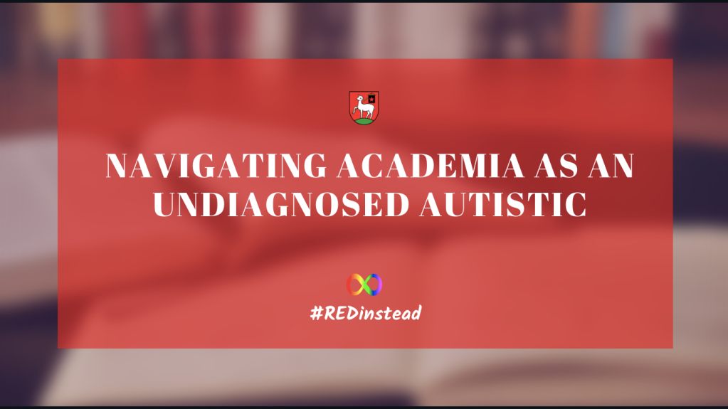 Navigating Academia as an Undiagnosed Autistic